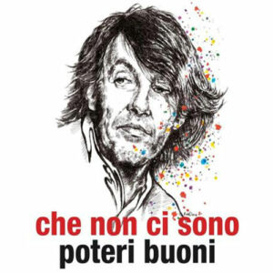 Che non ci sono poteri buoni (2018)