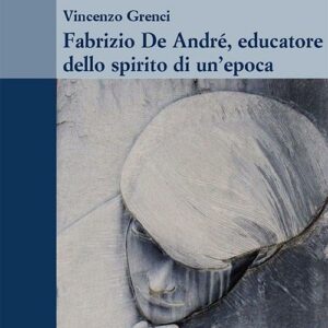 Fabrizio De André, educatore dello spirito di un'epoca (2024)