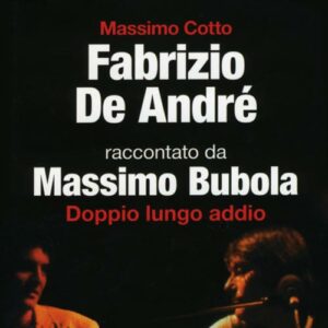 Fabrizio De Andrè. Doppio lungo addio (2007)