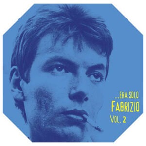 ... Era solo Fabrizio vol.2