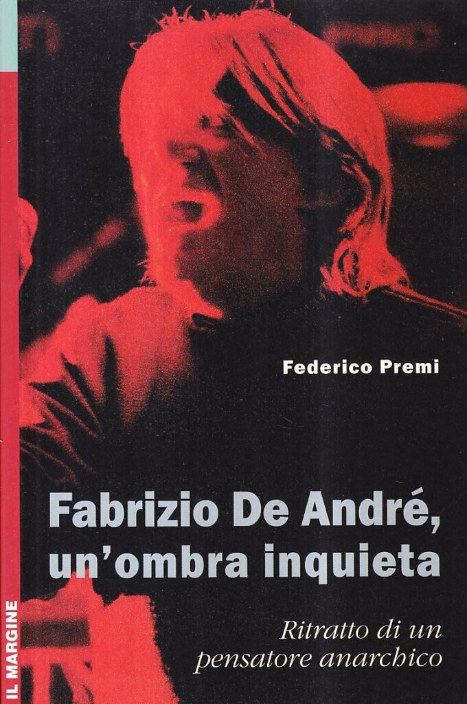 Fabrizio De André, un'ombra inquieta. Storia di un pensatore anarchico (2015)