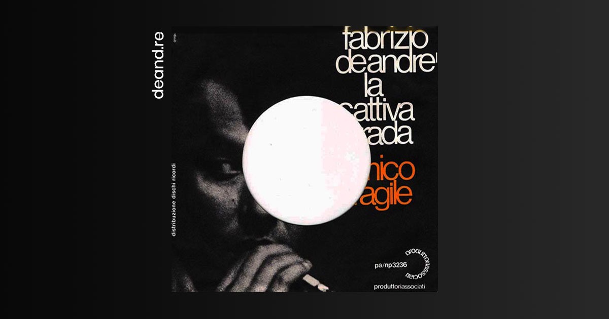testi fabrizio de andré la cattiva strada