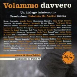 Volammo davvero. Un dialogo ininterrotto (2007)