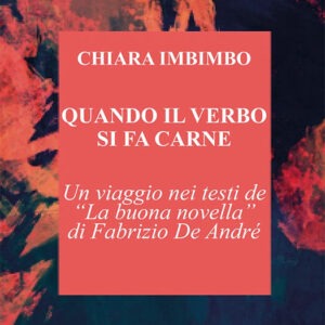 Quando il verbo si fa carne. Un viaggio nei testi de «La buona novella» di Fabrizio De André (2024)